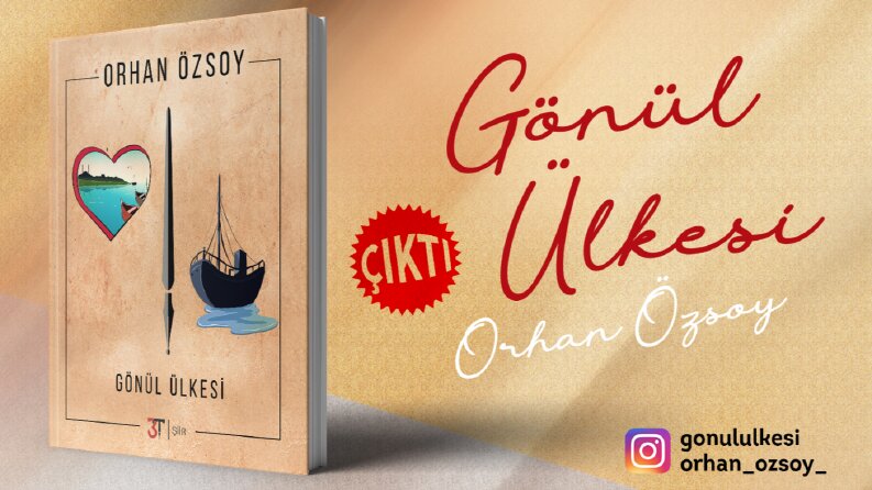 GÖNÜL ÜLKESİ / ŞİİR KİTABI / KAPAK/İÇ SAYFALAR/SOSYAL MEDYA