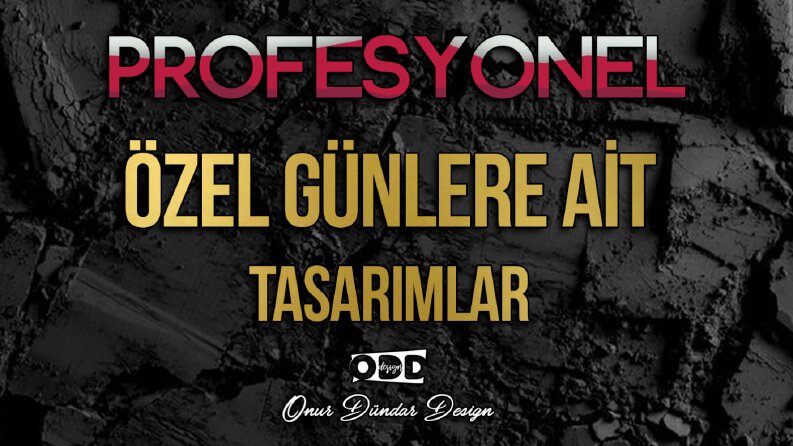 ÖZEL GÜN TASARIMLARI