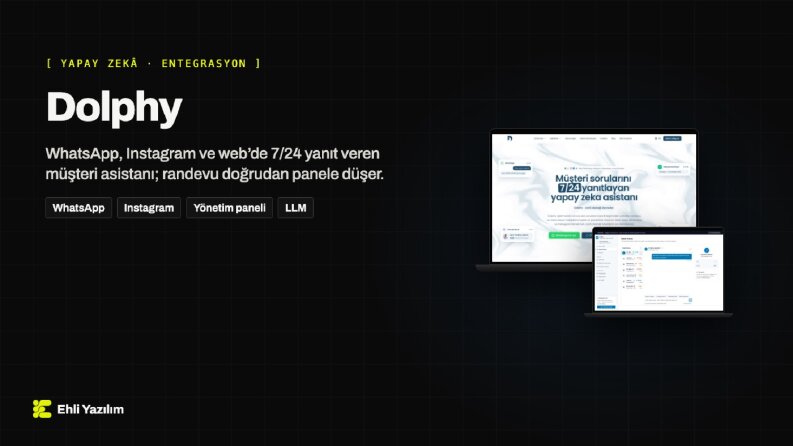 Dolphy – WhatsApp ve Instagram Yapay Zekâ Müşteri Asistanı