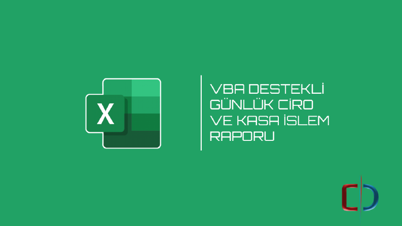 VBA Destekli Ciro ve Kasa İşlem Raporlama