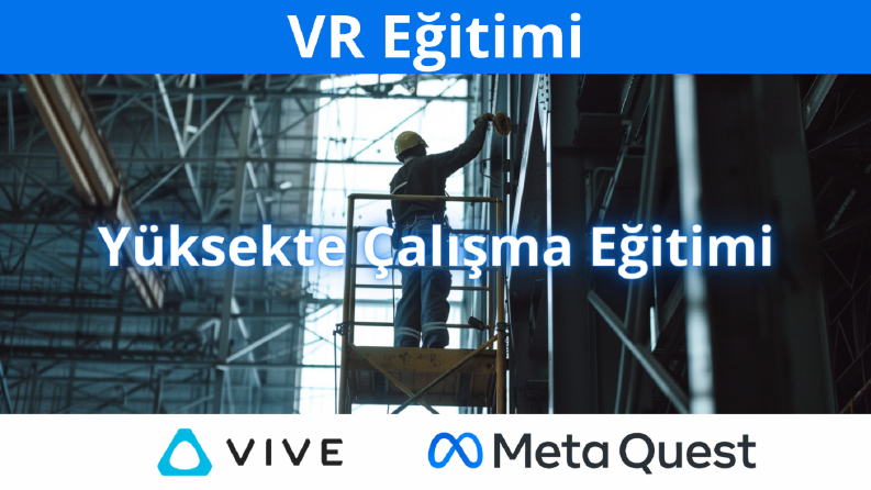 VR Eğitimi - Yüksekte Çalışma Eğitimi