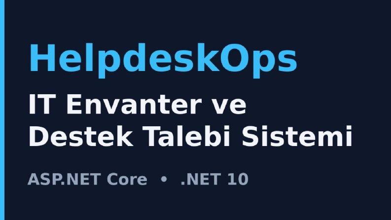 ASP.NET Core ile IT Envanter ve Destek Talebi Sistemi