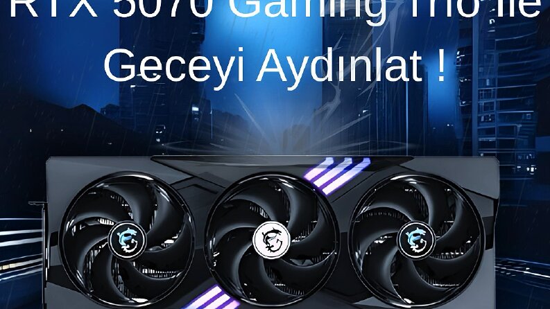 Geceyi Aydınlatan Performans | RTX 5070 Gaming Gücü 