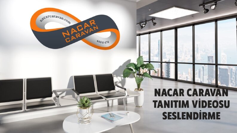 Nacar Caravan Tanıtım Videosu Seslendirme