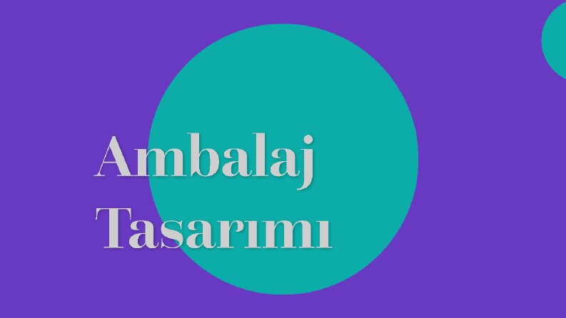 Etiket ve Ambalaj Tasarımı