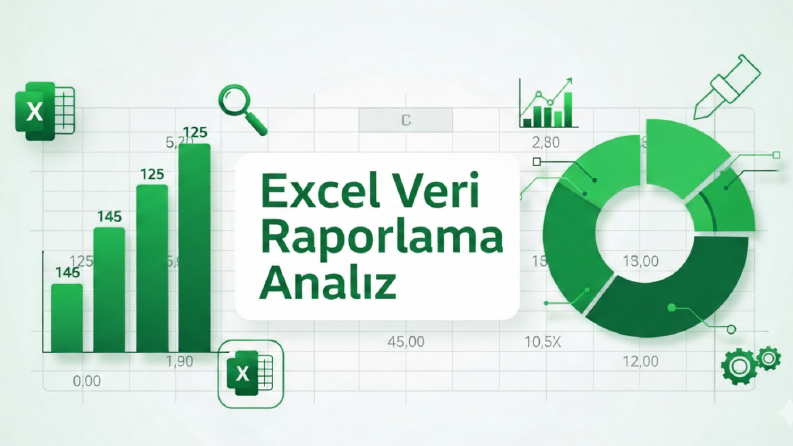 Excel Veri,Raporlama ve Analiz