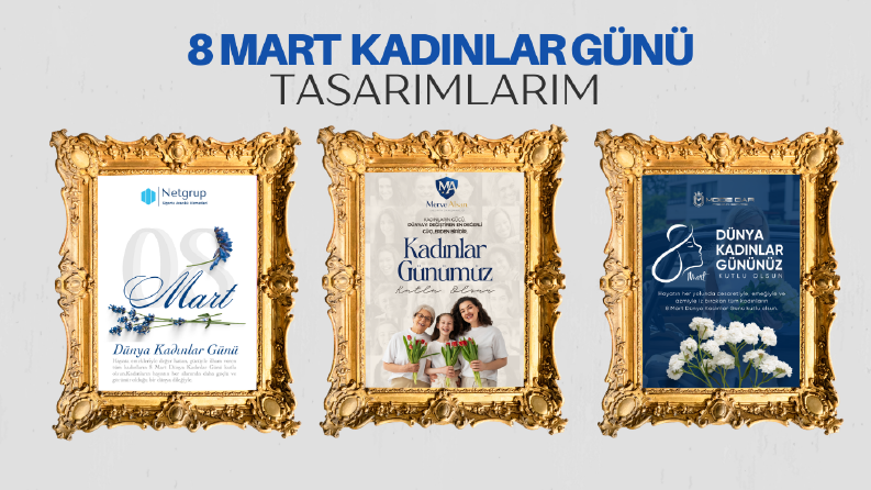 Özel Gün Tasarımları-Kadınlar Günü
