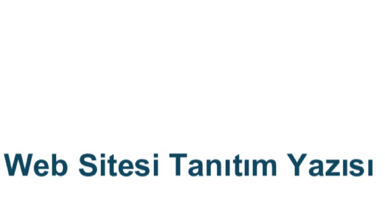 Web Sitesi Tanıtım Yazısı