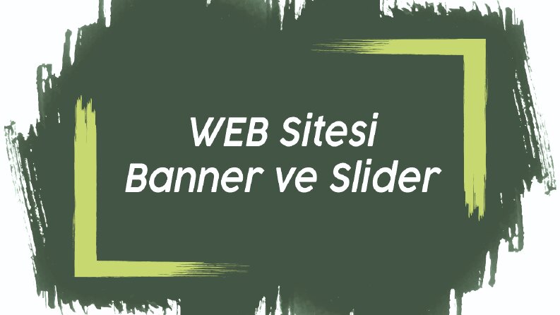 Slider - Banner Tasarımları