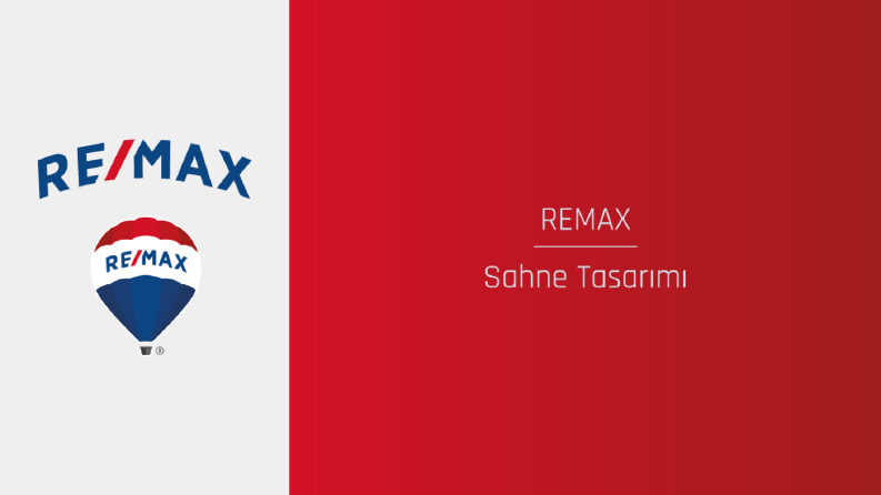 Remax - Sahne Tasarımı