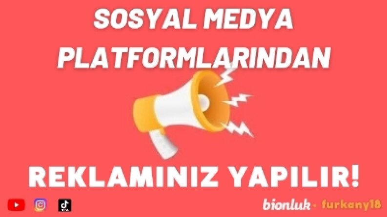 Sosyal Medya Platformlarından Reklamınız Yapılır