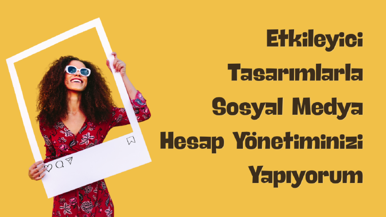 Etkileyici Tasarımlarla Sosyal Medya Hesap Yönetimi
