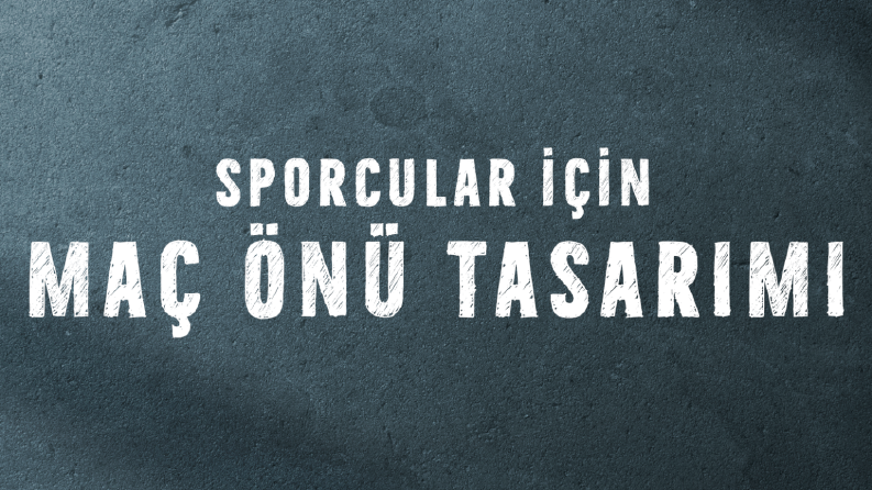 Sporcular için maç önü tasarımı.
