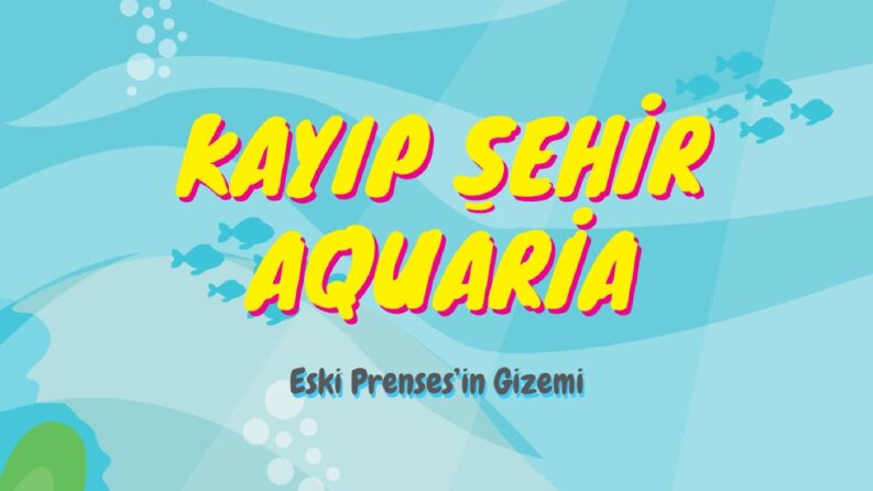 Kayıp Şehir Aquaria İsimli Hikaye Kitabı Tasarımım