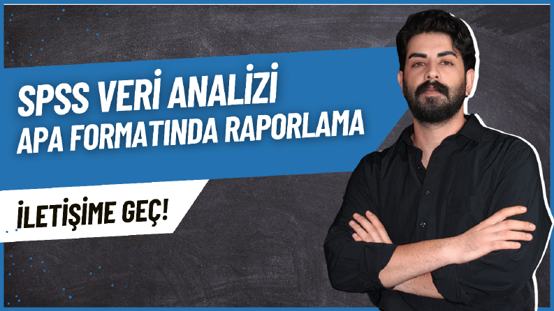 SPSS VERİ ANALİZİ VE RAPORLAMA