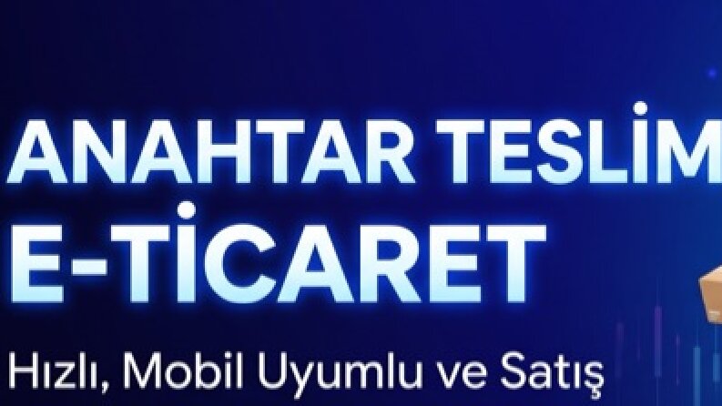 Sıfırdan Anahtar Teslim E-Ticaret Mağazası Kurulumu