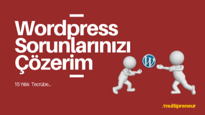 Wordpress Sorunlarınızı Çözerim