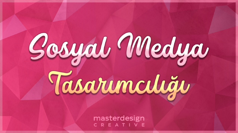 Sosyal Medya Tasarımı