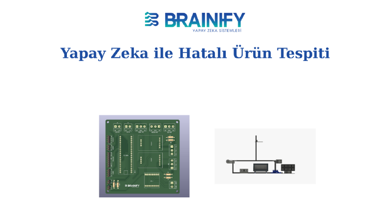 Yapay Zeka ile Hatalı Ürün Tespiti