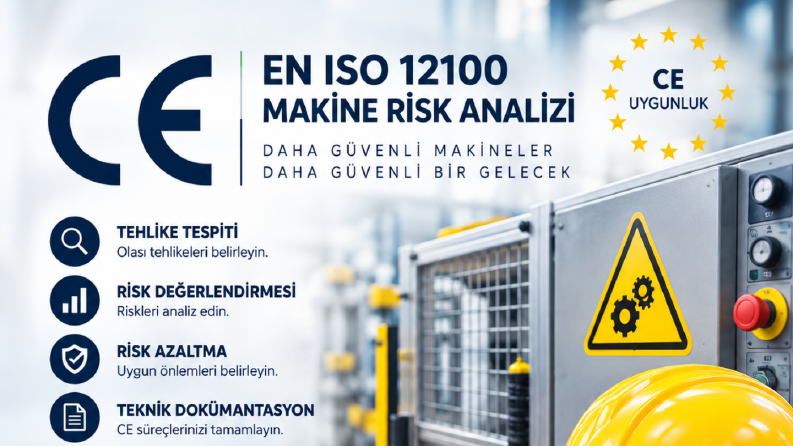 CE uygunluk ve EN ISO 12100 makine risk analizi