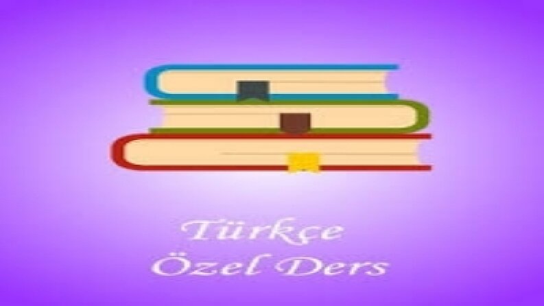 TÜRKÇE ÖZEL DERS 