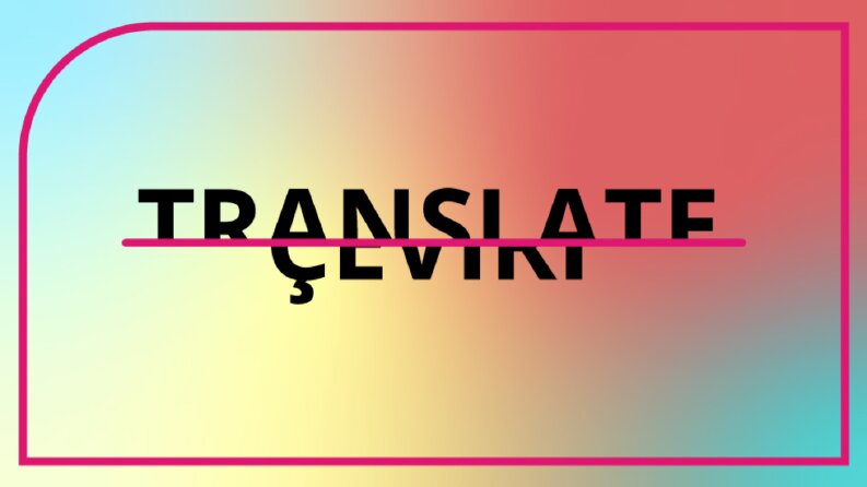 İngilizce/Türkçe Çevirisi