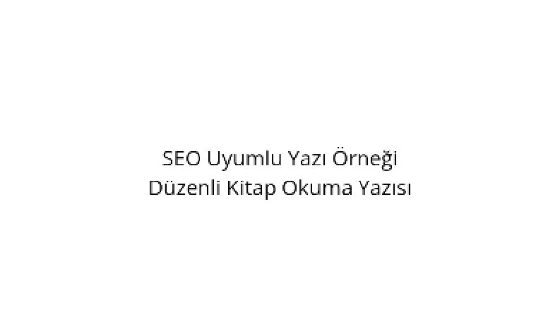 Düzenli Kitap Okumak: Sayfalardan Hayata Yolculuk