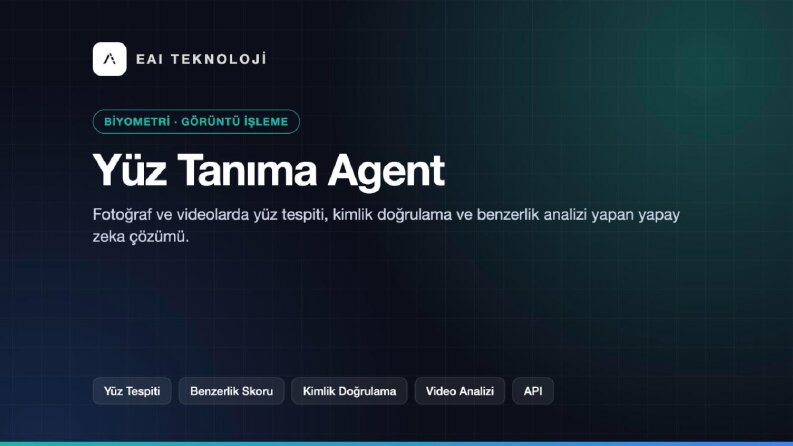 Yüz Tanıma Agent - Benzerlik Analizi ve Kimlik Doğrulama