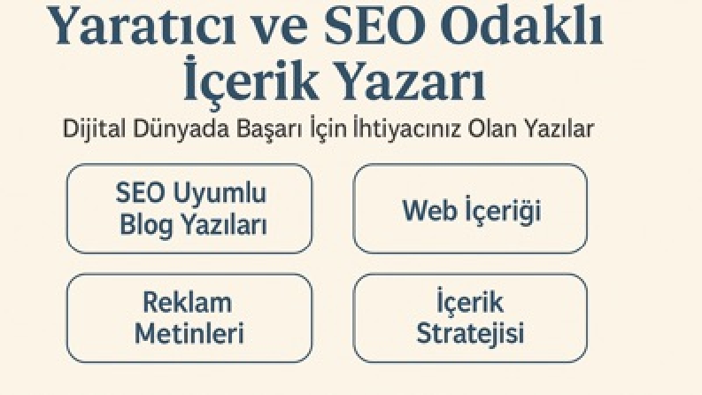 Yaratıcı ve SEO Odaklı İçerik Yazarı - Dijital Dünyada Başarı İçin İhtiyacınız Olan Yazılar
