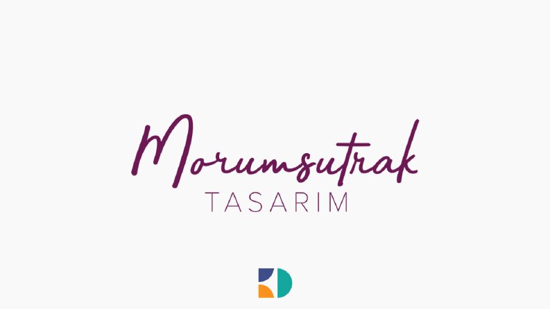 Morumsutrak Tasarım