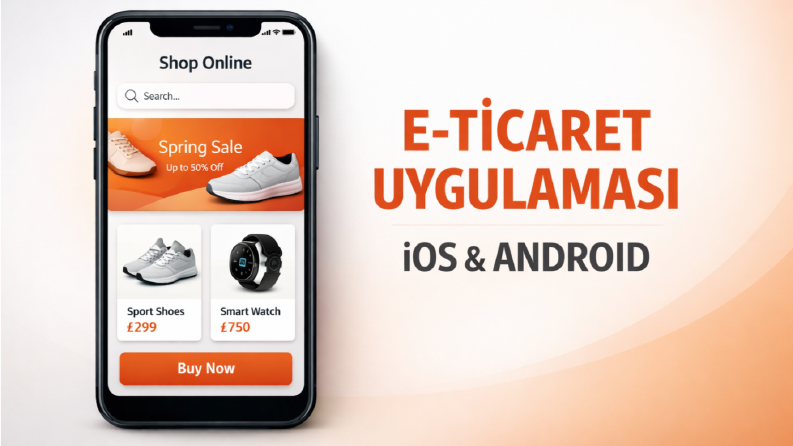 E-ticaret Mobil Uygulamanızı Profesyonelce Geliştiririm 
