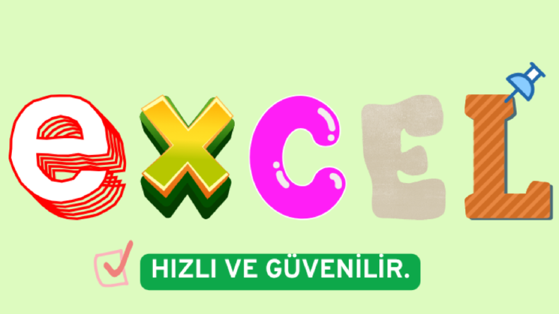 EX'leri bile excel listesi yaparım.