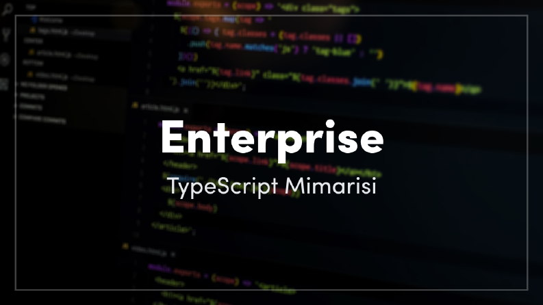 Enterprise TypeScript Mimari Tasarım
