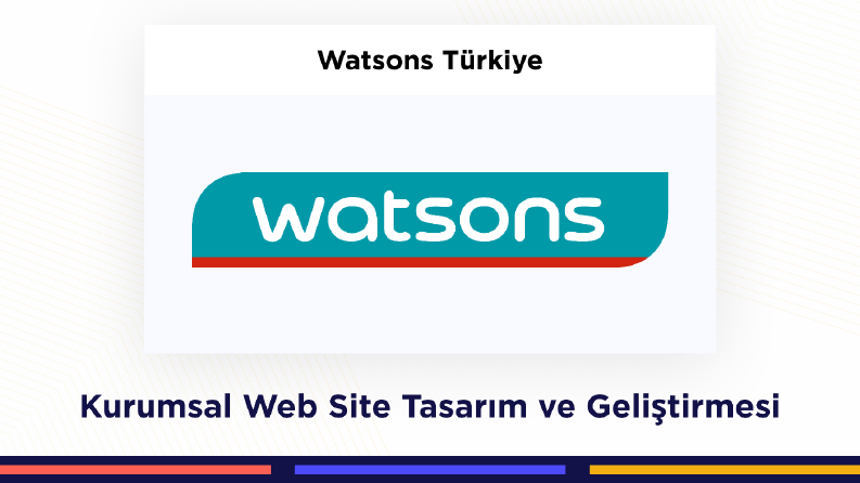 Watsons Türkiye - UX/UI Tasarımı ve Geliştirmesi