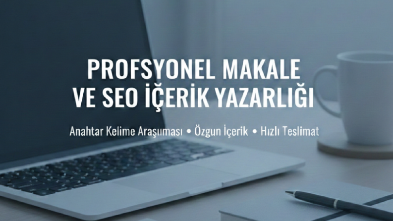 SEO Uyumlu Blog ve İçerik Yazımı Örneği
