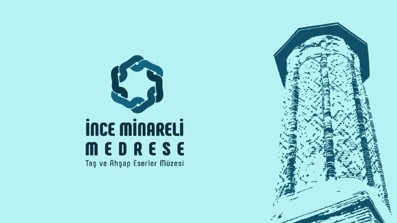 İnce Minareli Medrese Kurumsal Kimlik