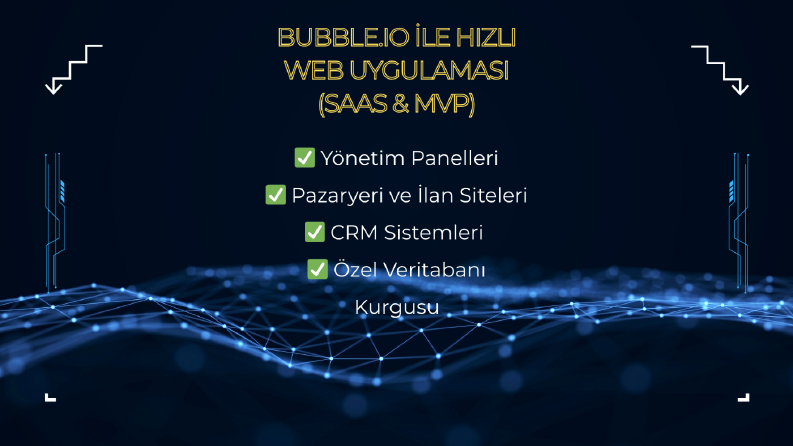 Bubble.io ile Uçtan Uca SaaS ve MVP Web Uygulaması