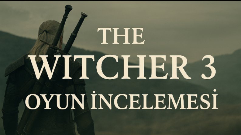 The Witcher 3 oyun incelemesi