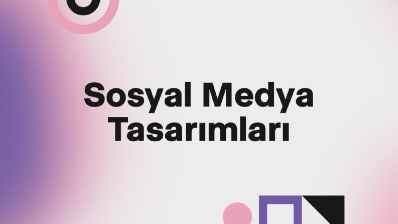 Sosyal Medya Tasarımları