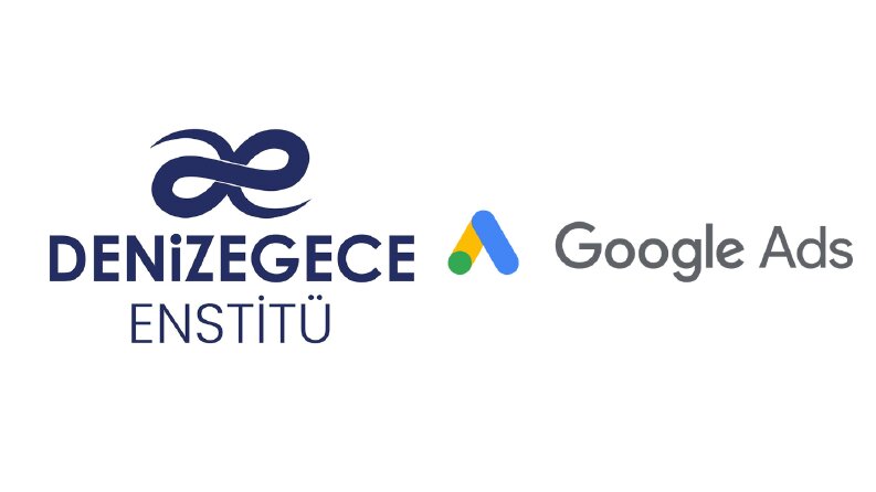 Deniz Egece - Google Ads Reklamları