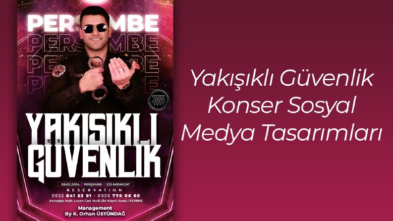 Yakışıklı Güvenlik Sosyal Medya Konser Post Tasarımı
