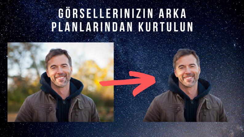 Görsellerinizi arka planlarından hızlıca kurtulun