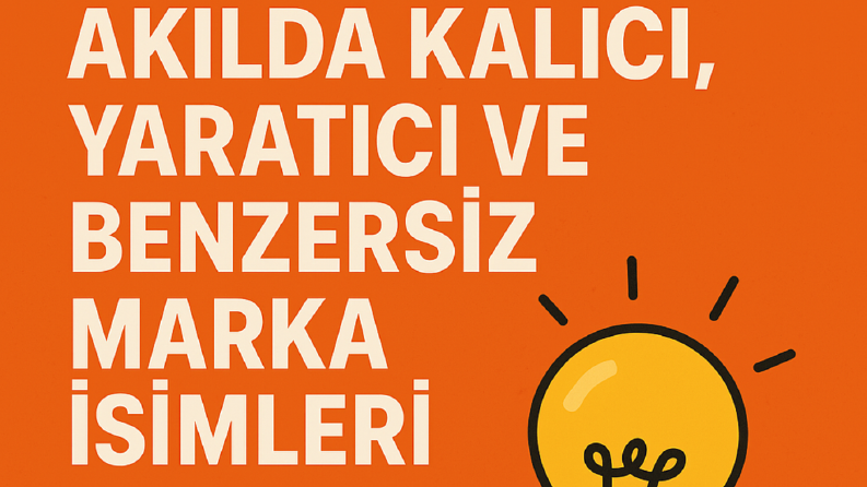 Yaratıcı ve Benzersiz Marka İsimleri Bulurum