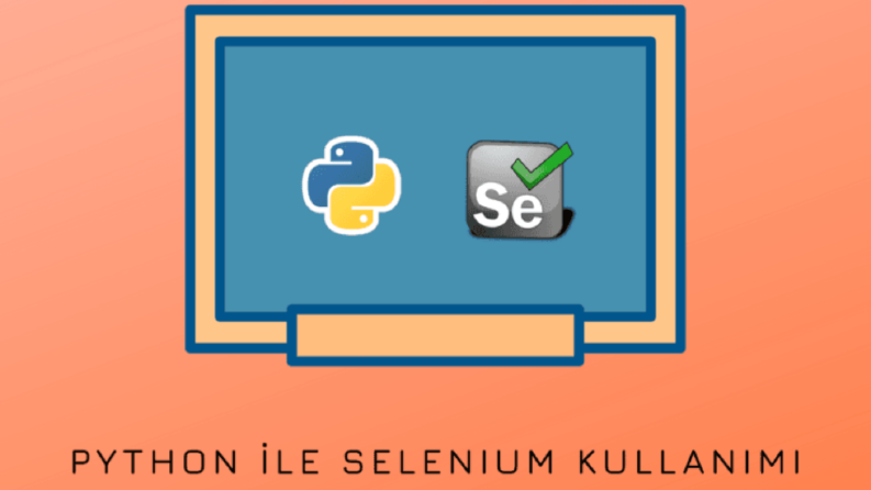Python Seleniyum İsteğe Özel Programlama