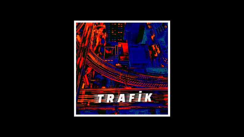 Trafik - Albüm Kapak Tasarımı