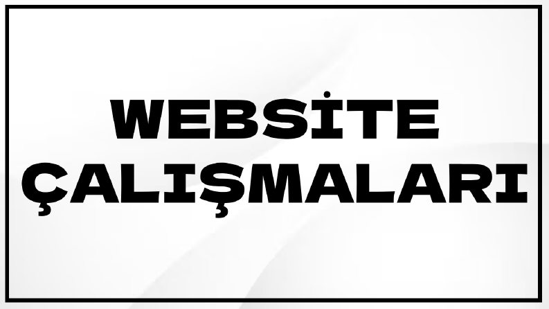 Website Çalışmaları