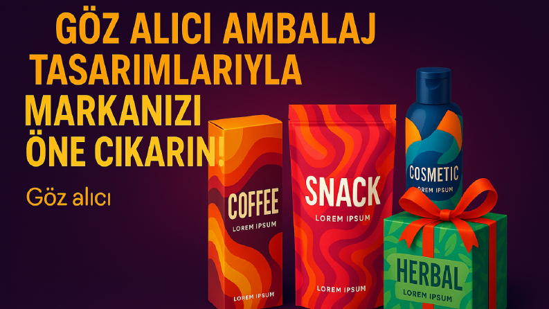 Ambalaj Tasarımı - Göz Alıcı
