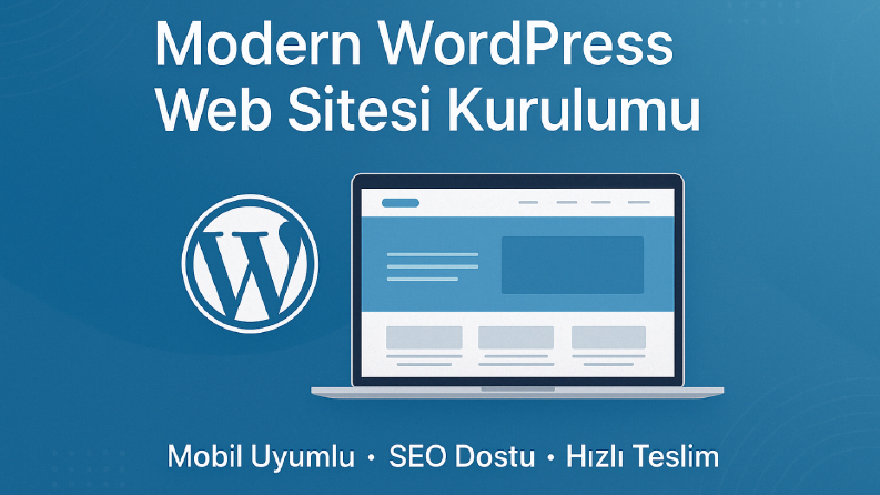 Profesyonel ve Mobil Uyumlu WordPress Web Sitesi Tasarımı