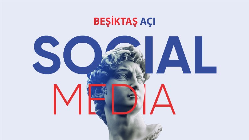 Beşiktaş Açı - Sosyal Medya Tasarımları