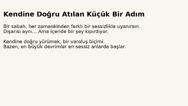 Kendine Doğru Atılan Küçük Bir Adım